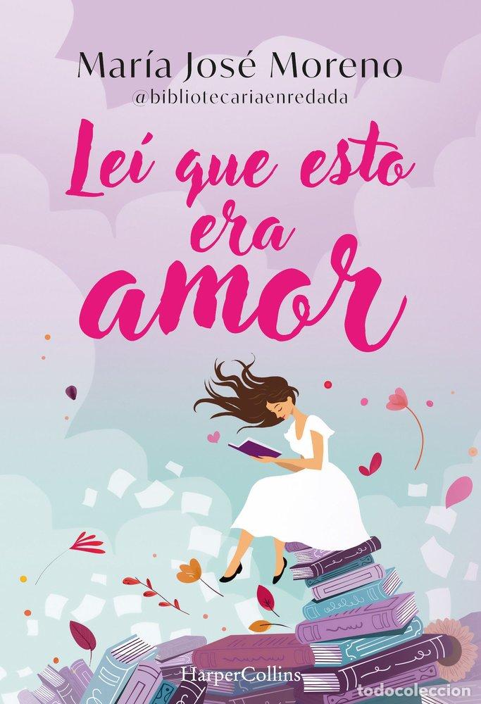Libros: LEI QUE ESTO ERA AMOR - MORENO FERNANDEZ, MARIA JOSE