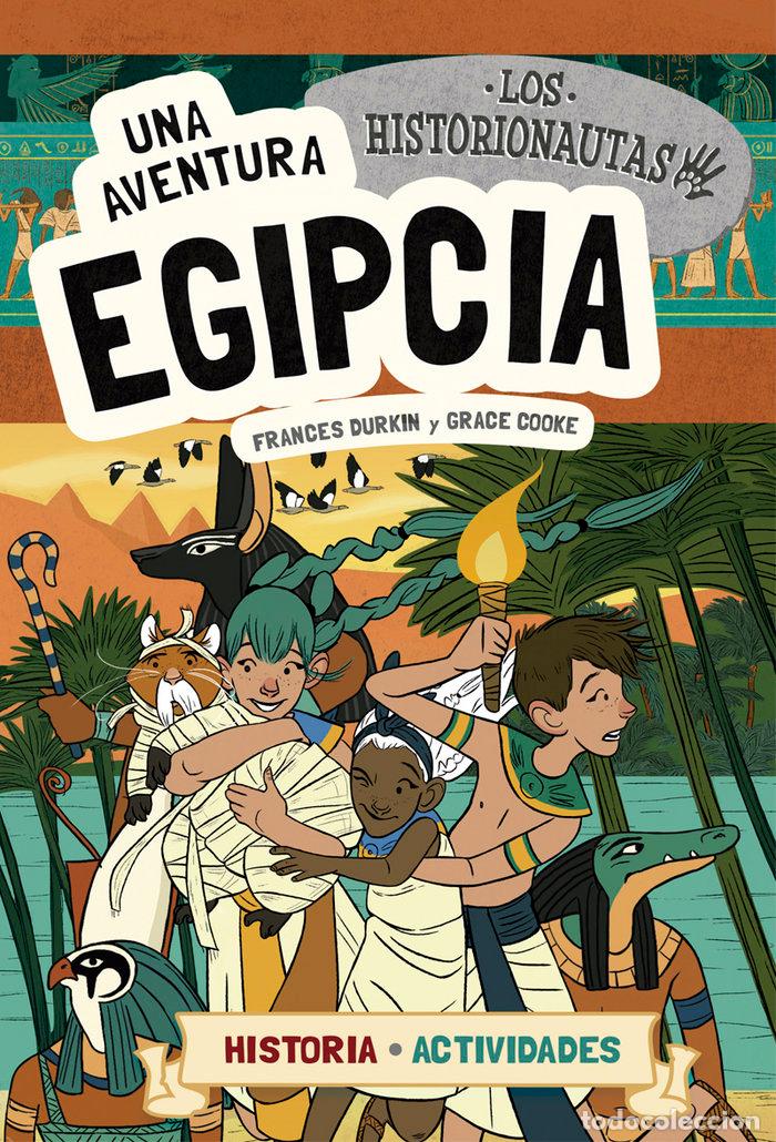 Libros: HISTORIONAUTAS 1 UNA AVENTURA EGIPCIA - DURKIN, FRANCES