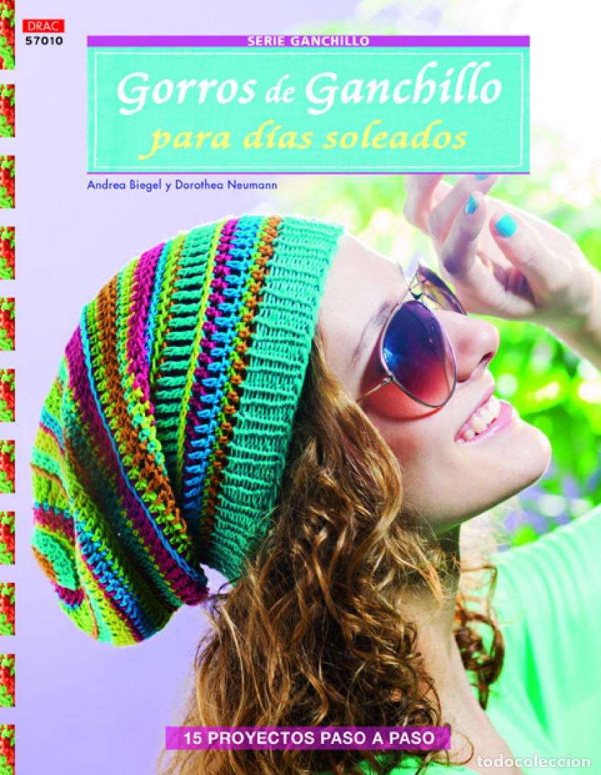Libros: GORROS DE GANCHILLO PARA D&Iacute;AS SOLEADOS - Biegel, Andrea