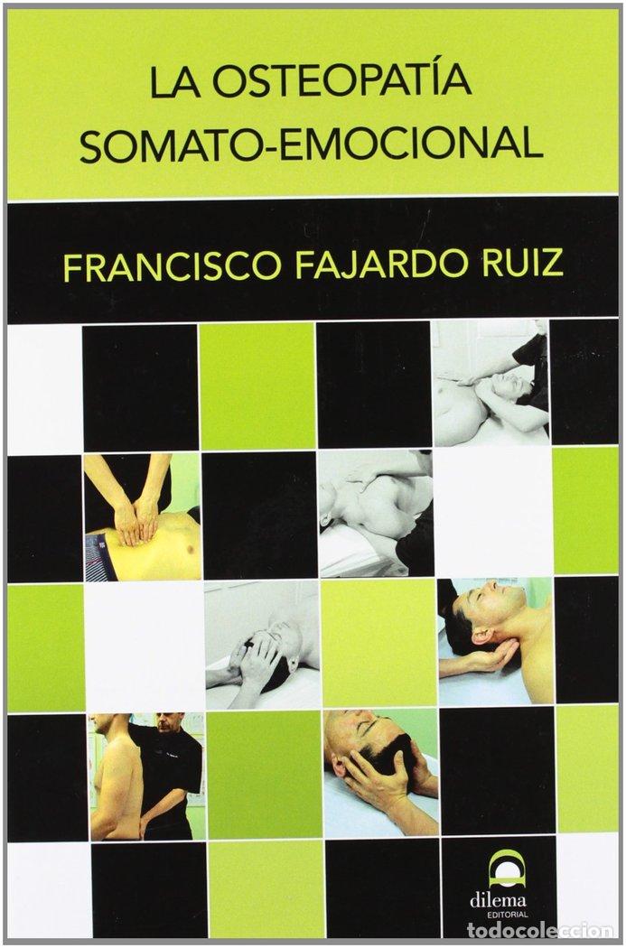 Libros: LA OSTEOPATIA SOMATO EMOCIONAL - FAJARDO RUIZ, FRANCISCO