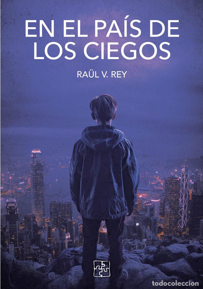 Libros: EN EL PAIS DE LOS CIEGOS - V. REY, RAUL