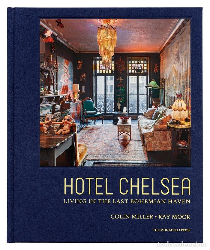 Libros: HOTEL CHELSEA LIVING IN THE LAST BOHEMIAN HAVEN - AUDER, ALEX