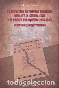Libros: INSPECCION DE PRIMERA ENSE&Ntilde;ANZA DURANTE GUERRA CIVIL - BATANAZ PALOMARES, LUIS
