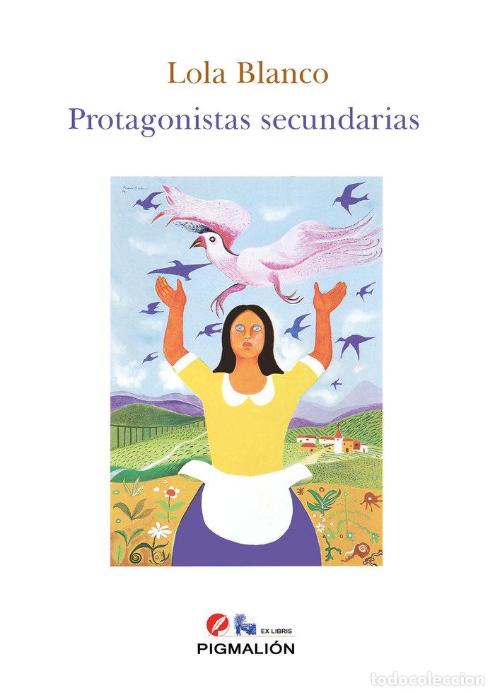 Libros: PROTAGONISTAS SECUNDARIAS - BLANCO, LOLA
