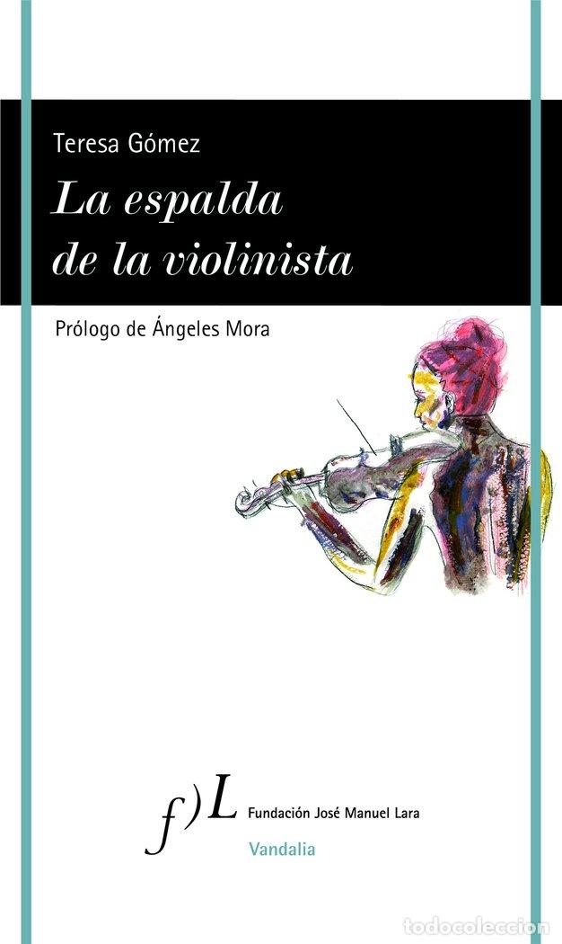 B&uuml;cher: ESPALDA DE LA VIOLINISTA,LA - GOMEZ GOMEZ, TERESA