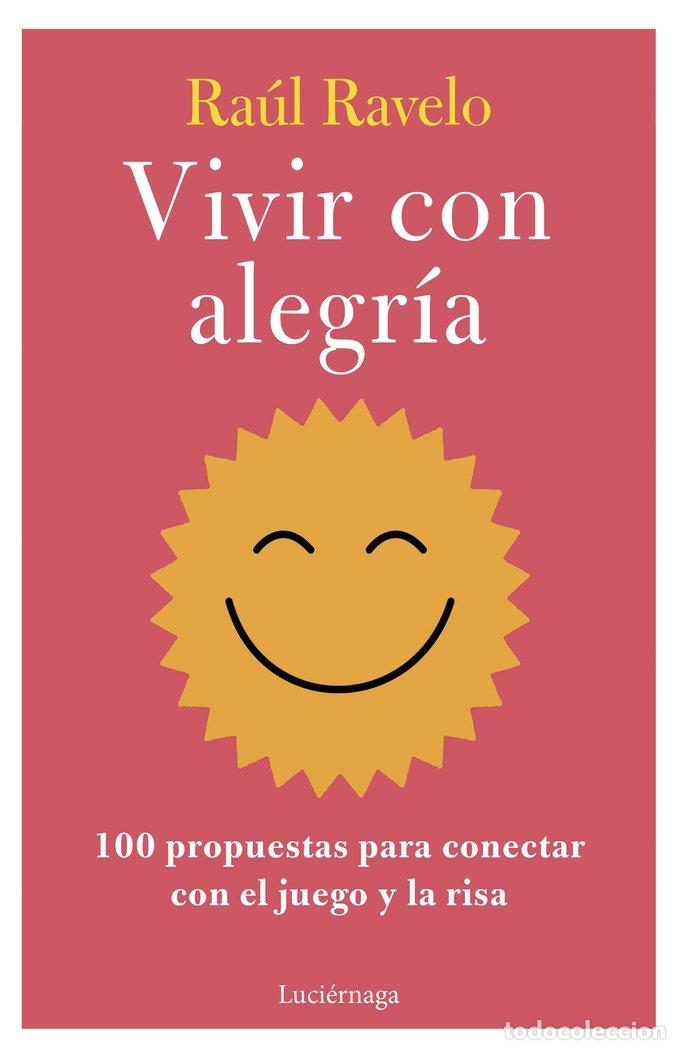 Libros: VIVIR CON ALEGRIA - RAUL RAVELO