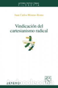 Libros: VINDICACION DEL CARTESIANISMO RADICAL - MORENO ROMO, JUAN CARLOS