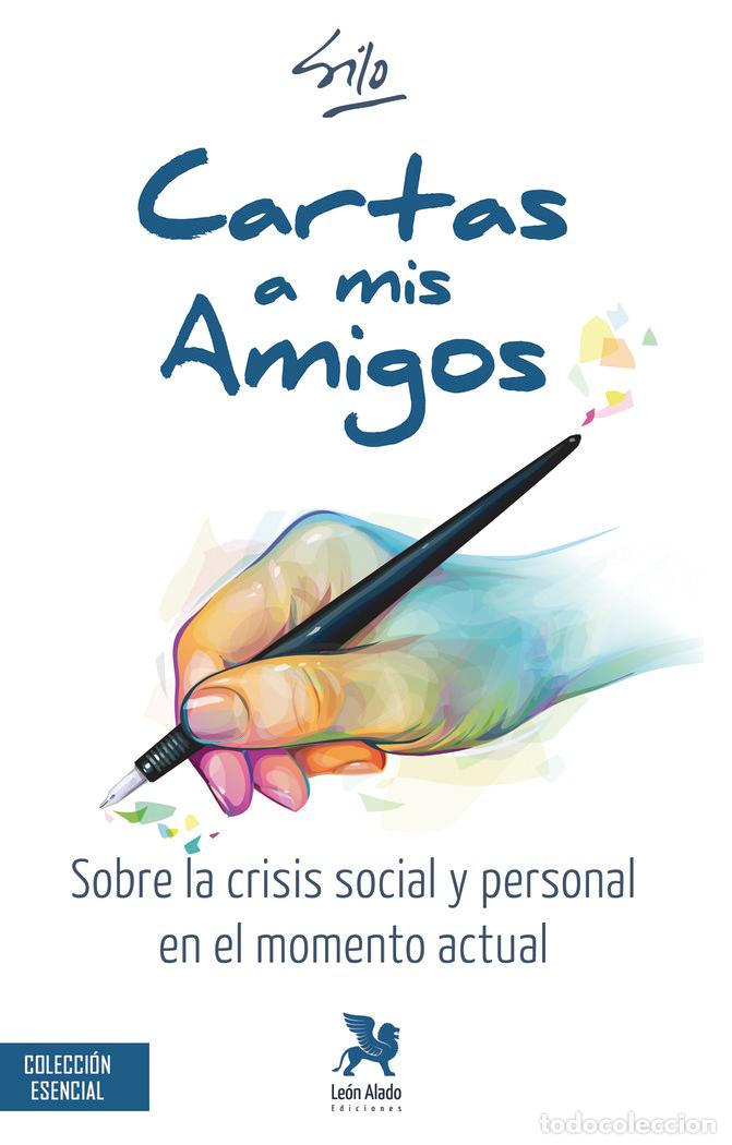Libros: CARTAS A MIS AMIGOS - SILO