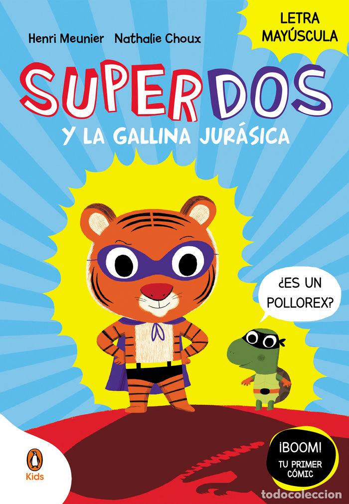 Livres: SUPERDOS Y LA GALLINA JURASICA SUPERDOS 1 - HENRY MEUNIER