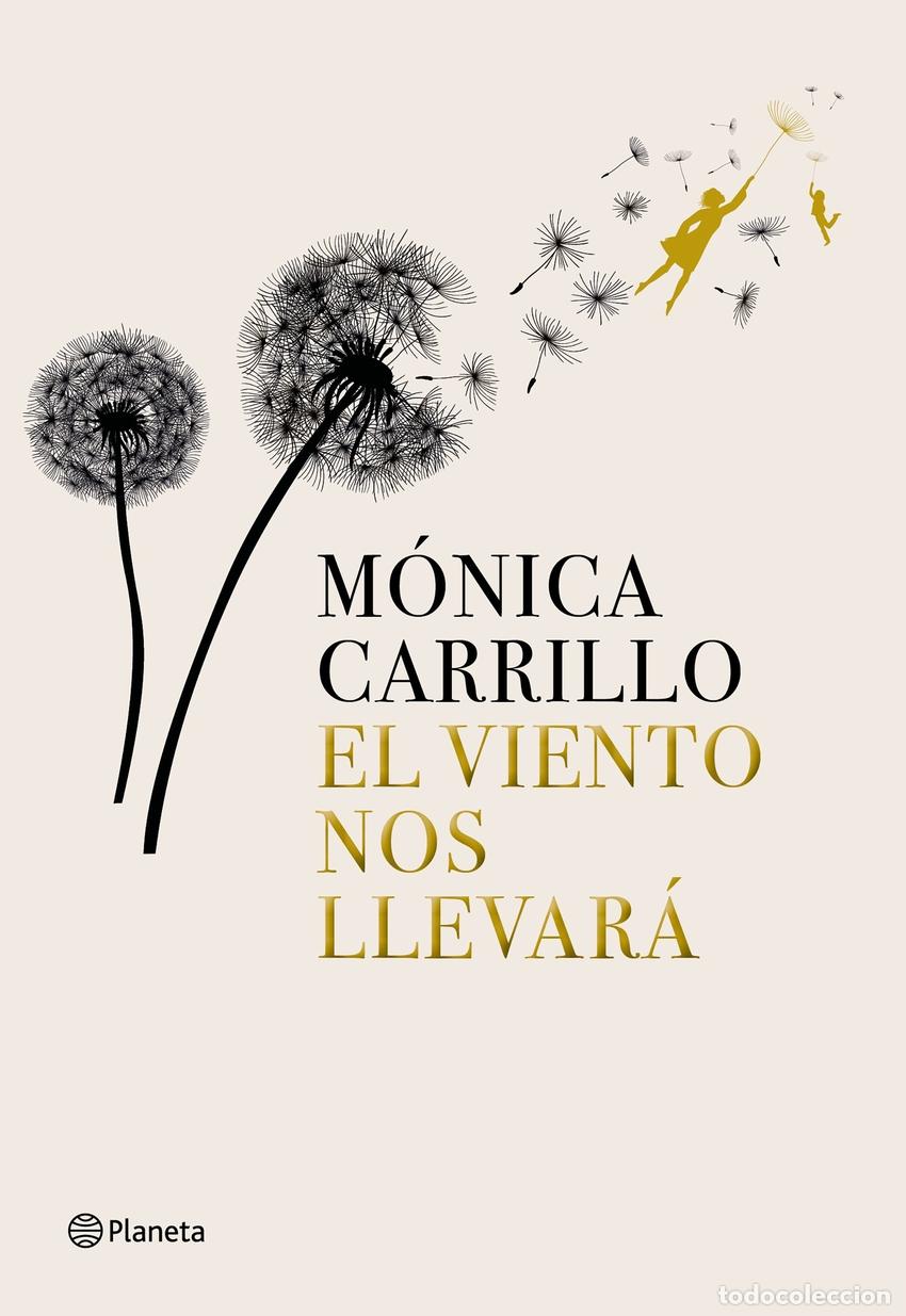 Libros: EL VIENTO NOS LLEVAR&Aacute; - Carrillo, M&oacute;nica
