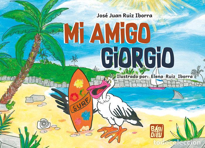 Libri: MI AMIGO GIORGIO - RUIZ IBORRA, JOSE JUAN