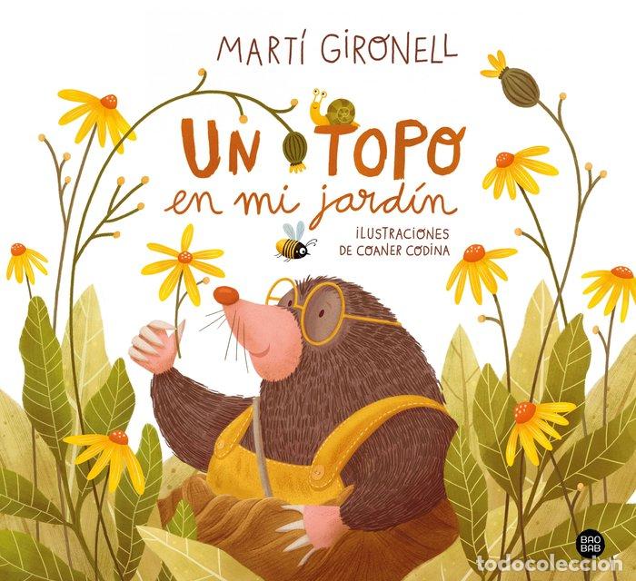 books: UN TOPO EN MI JARDIN - MARTI GIRONELL, COANER CODINA