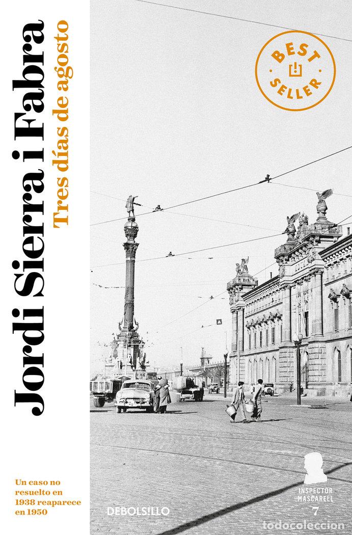 books: TRES DIAS DE AGOSTO INSPECTOR MASCARELL 7 - SIERRA I FABRA, JORDI