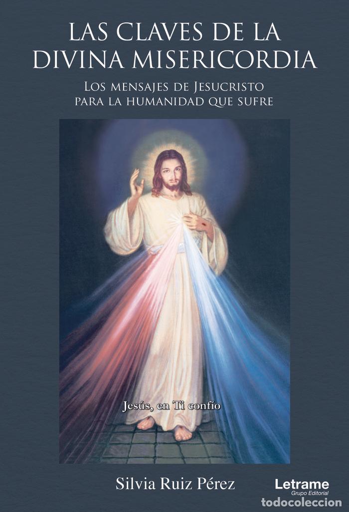 books: LAS CLAVES DE LA DIVINA MISERICORDIA LOS MENSAJES DE JESUCR - RUIZ PEREZ, SILVIA