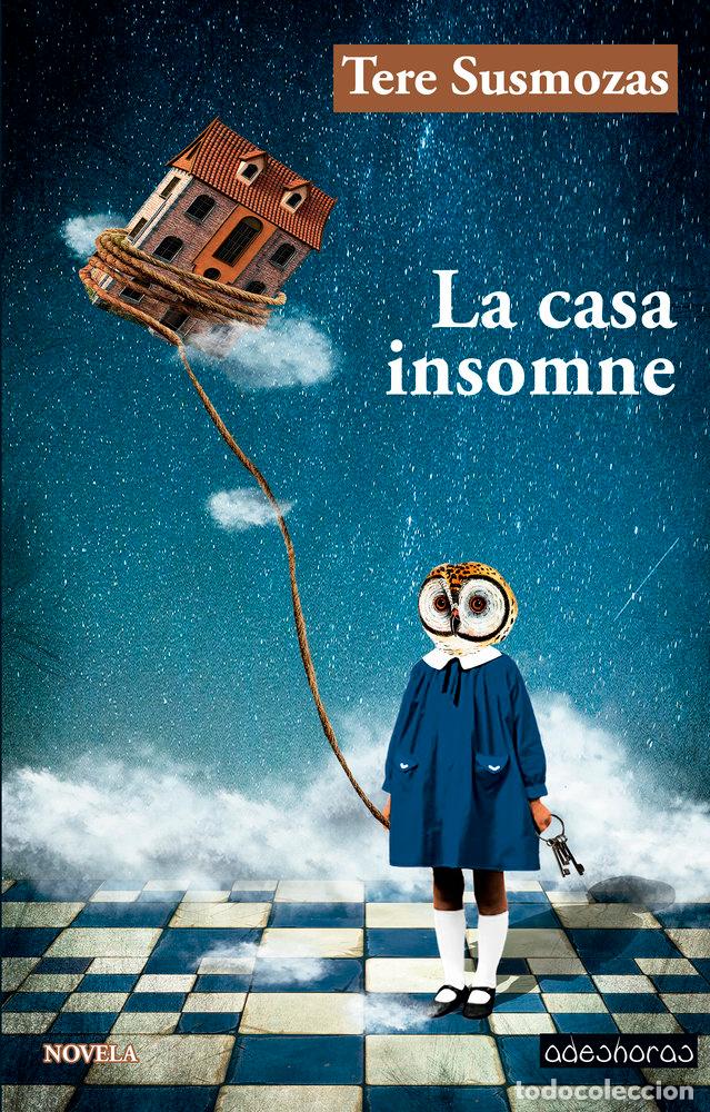 books: LA CASA INSOMNE - SUSMOZAS, TERE