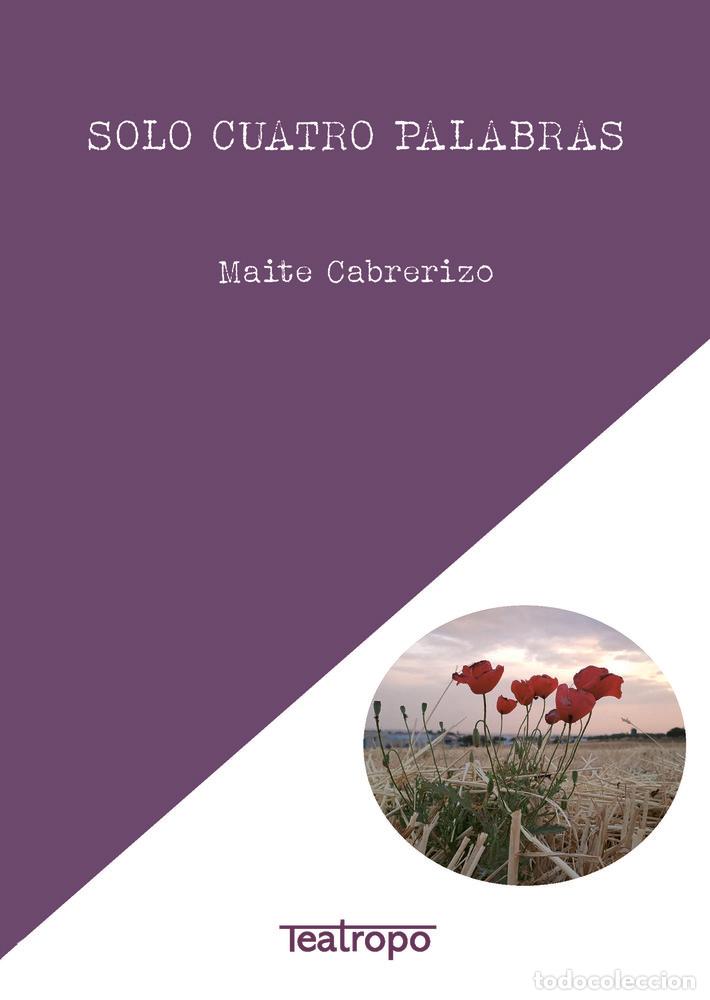books: SOLO CUATRO PALABRAS - CABRERIZO BENITO, MAITE