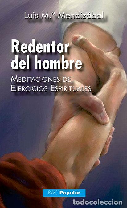 Livros: REDENTOR DEL HOMBRE. MEDITACIONES DE EJERCICIOS ESPIRITUALES - MENDIZABAL OSTOLAZA, LUIS MARIA