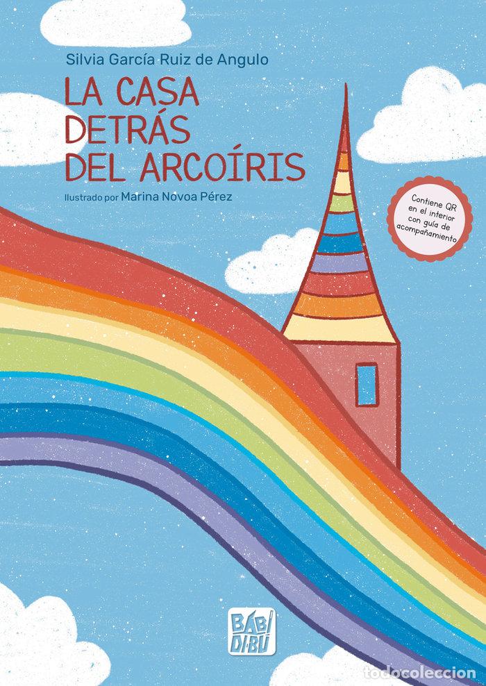 Libri: CASA DETRAS DEL ARCOIRIS,LA - GARCIA RUIZ DE ANGULO, SILVIA