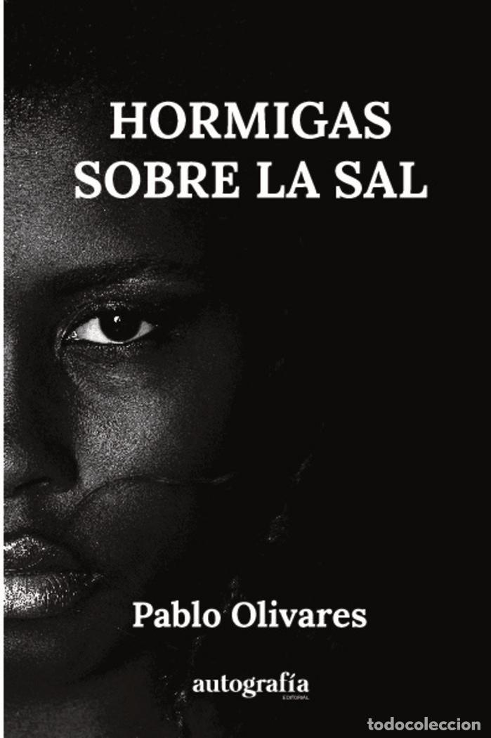 Libri: HORMIGAS SOBRE LA SAL - OLIVARES, PABLO