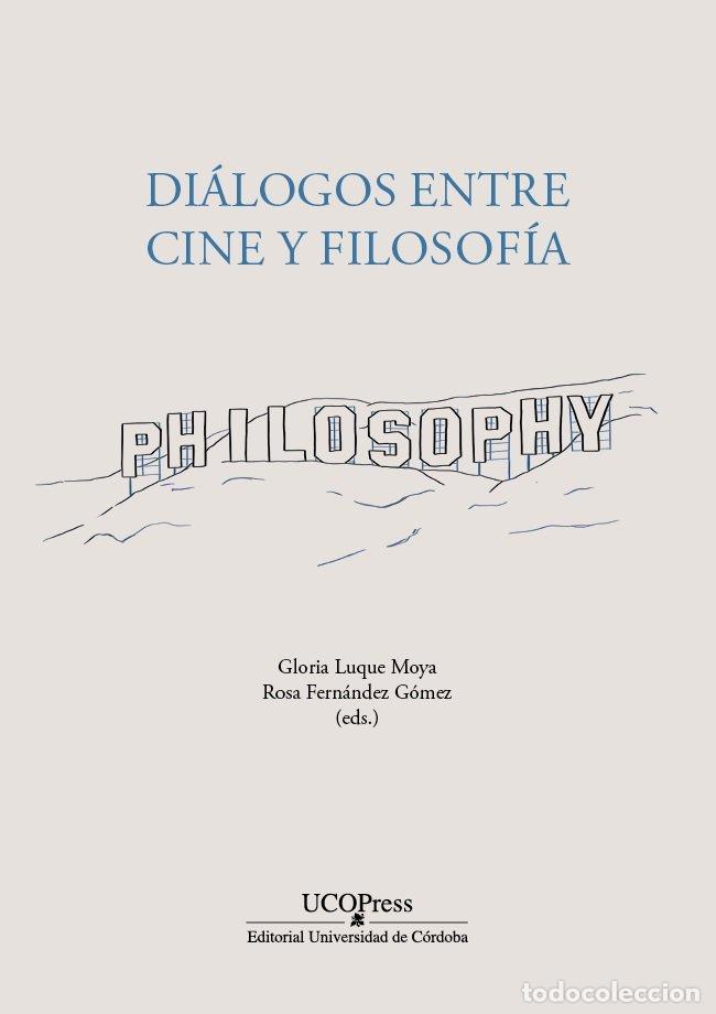 Libri: DIALOGOS ENTRE CINE Y FILOSOFIA - FERNANDEZ GOMEZ, ROSA