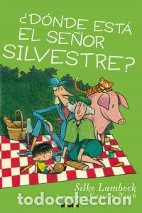 Libros: DONDE ESTA EL SE&Ntilde;OR SILVESTRE - LAMBECK, SILKE