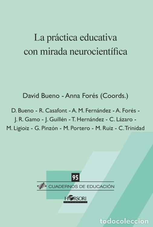 Libros: PRACTICA EDUCATIVA CON MIRADA NEUROCIENTIFICA,LA - BUENO, DAVID