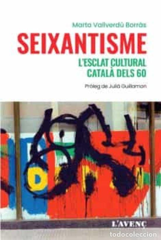 Livros: SEIXANTISME - VALLVERDU BORRPAS, MARTA