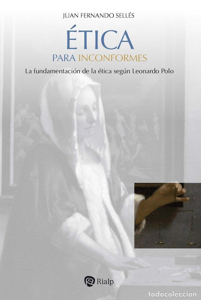 Libri: ETICA PARA INCONFORMES - SELLES DAUDER, JUAN FERNANDO