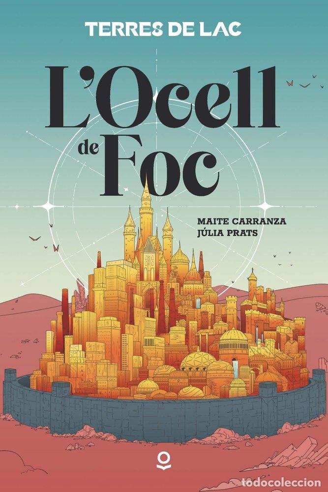 Libri: L'OCELL DE FOC TERRES DE LAC 1 INFJUV26 - CARRANZA, MAITE