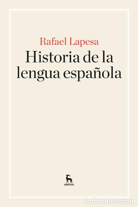 Libri: HISTORIA DE LA LENGUA ESPA&Ntilde;OLA NE - LAPESA MELGAR, RAFAEL