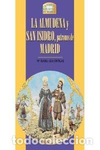 B&uuml;cher: ALMUDENA Y SAN ISIDRO PATRONOS MADRID,LA - GEA ORTIGAS, ISABEL