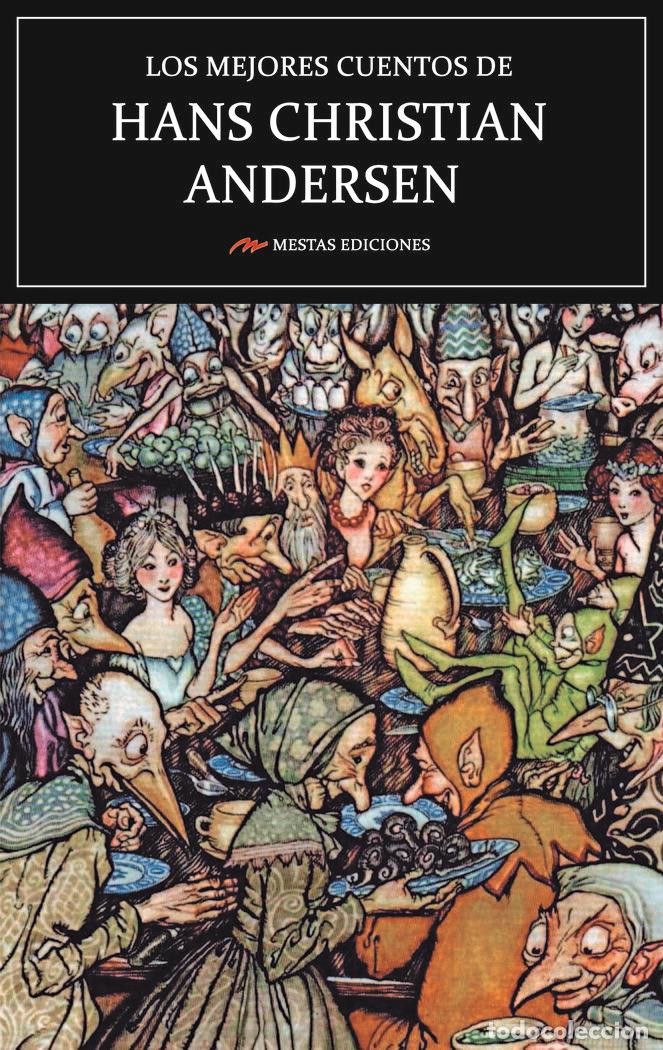 Libros: LOS MEJORES CUENTOS DE HANS CHRISTIAN ANDERSEN - ANDERSEN, HANS CHRISTIAN