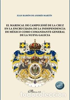 Libros: EL MARISCAL DE CAMPO JOSE DE LA CRUZ EN LA ENCRUCIJADA DE LA - ANDRES MARTIN, JUAN RAMON DE