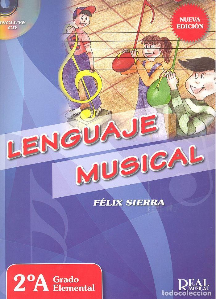 Livres: LENGUAJE MUSICAL 2A GRADO ELEMENTAL - SIERRA, FELIX