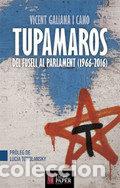 Livres: TUPAMAROS DEL FUSELL AL PARLAMENT - CAT - GALIANA I CANO, VICENT