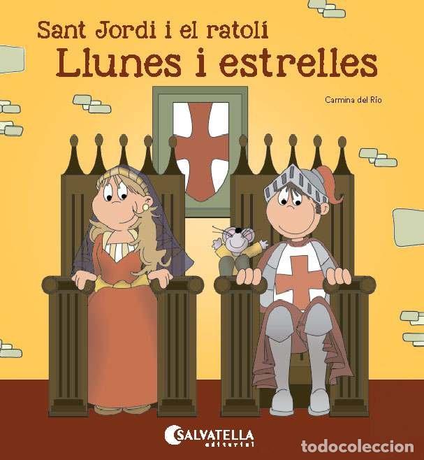 Libri: SANT JORDI I EL RATOLI-LLUNES I ESTRELLES - DEL RIO GALVE, CARMINA