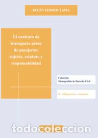 Libri: CONTRATO DE TRANSPORTE AEREO DE PASAJEROS. SUJETOS, ESTATUTO - FERRER TAPIA, BELEN