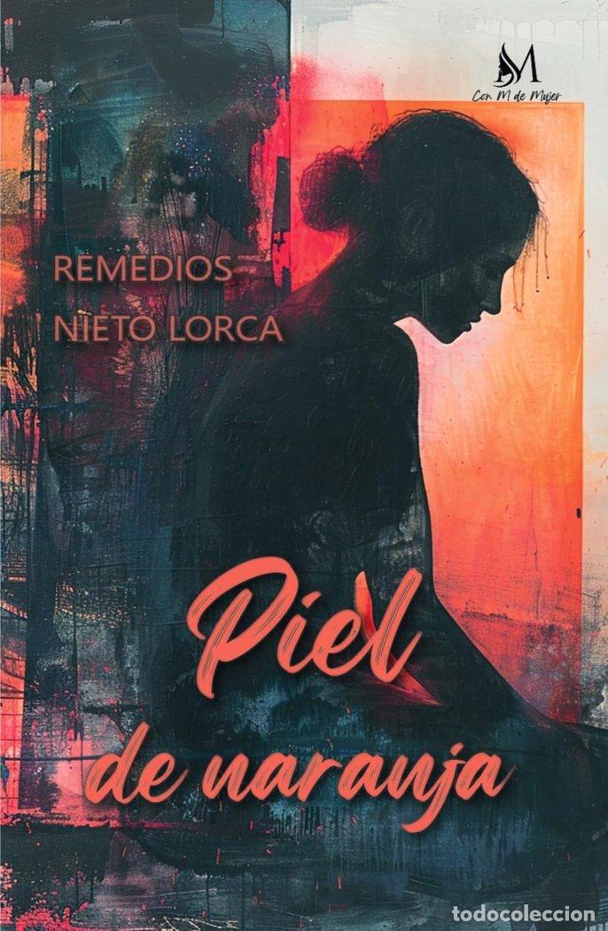Livres: PIEL DE NARANJA - NIETO LORCA, REMEDIOS