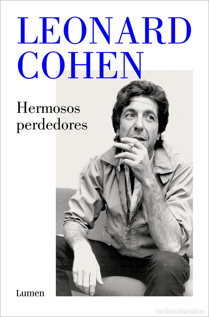 Libros: HERMOSOS PERDEDORES - COHEN, LEONARD