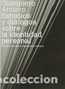 Livres: ESTUDIOS Y DIALOGOS SOBRE LA IDENTIDAD PERSONAL - ARCIERO, GIAMPIERO