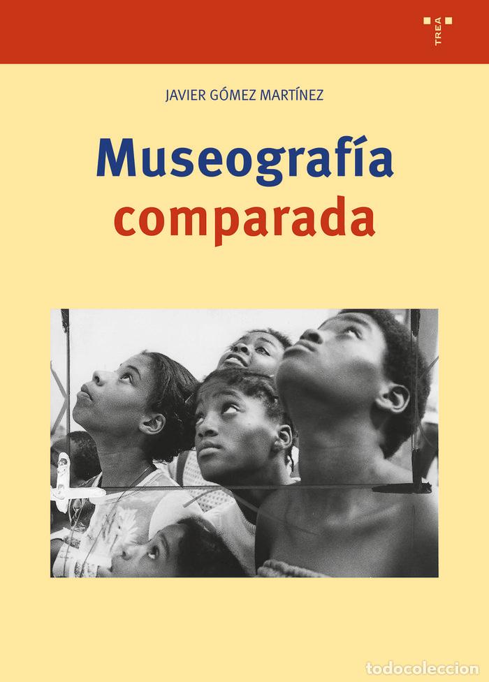 Livres: MUSEOGRAFIA COMPARADA - GOMEZ MARTINEZ, JAVIER