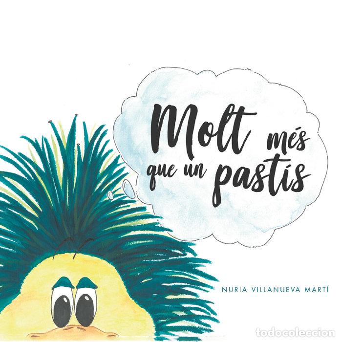 Livres: MOLT MES QUE UN PASTIS - VILLANUEVA MARTI, NURIA
