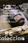 Libros: PAPEL DEL TRABAJO EN LA TRANSFORMACION DEL MONO EN HOMBRE,E - ENGELS, FRIEDRICH