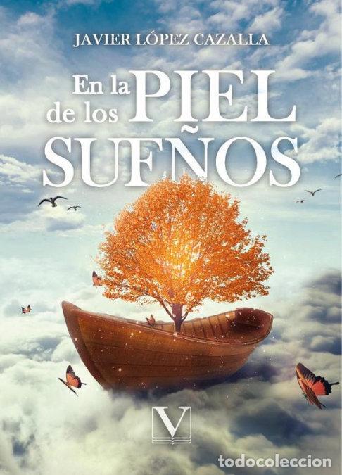 Libros: EN LA PIEL DE LOS SUE&Ntilde;OS - LOPEZ CAZALLA, JAVIER