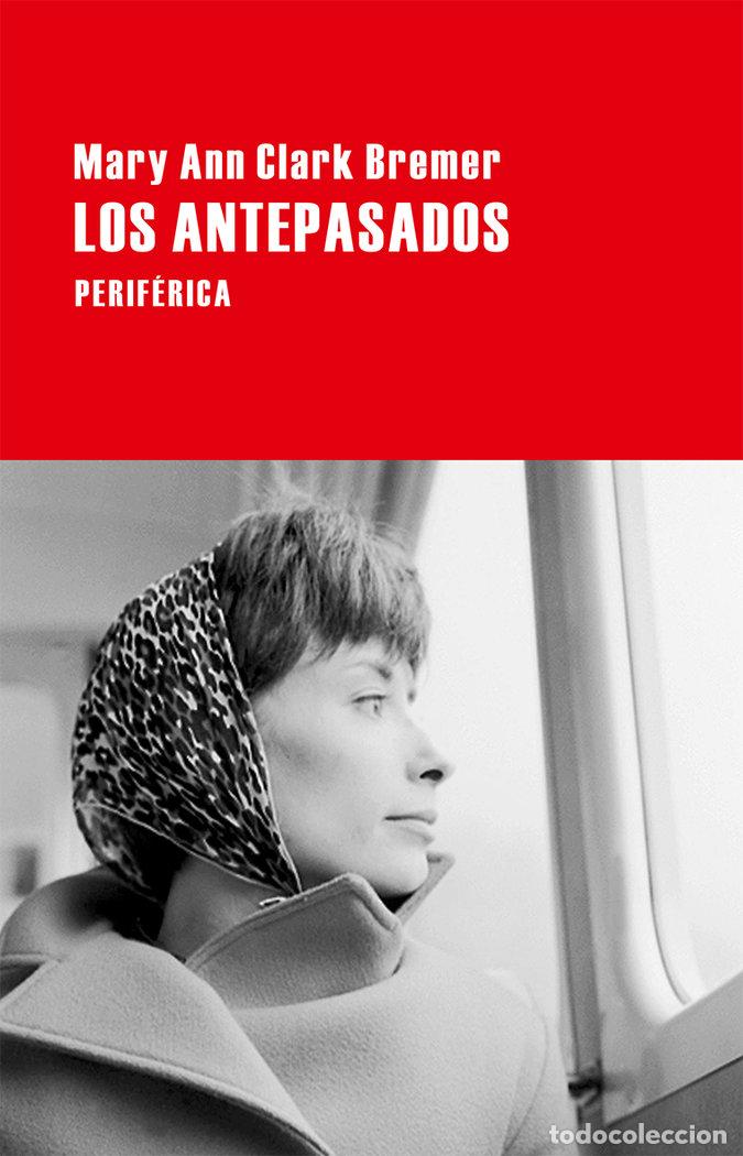 Libros: ANTEPASADOS,LOS - CLARK BREMER, MARY ANN