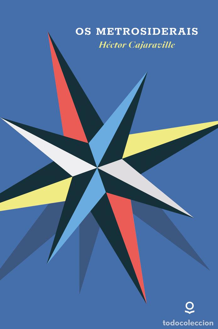 Libros: OS METROSIDERAIS - CAJARAVILLE ARAUJO, HECTOR
