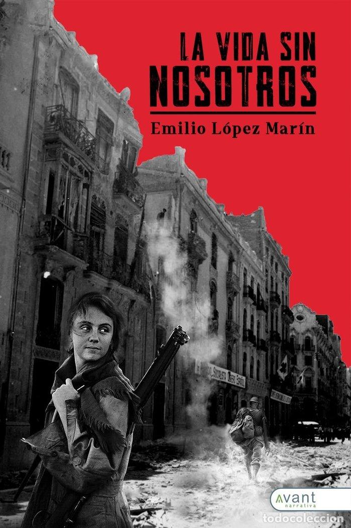 Livres: LA VIDA SIN NOSOTROS - LOPEZ GARCIA, EMILIO