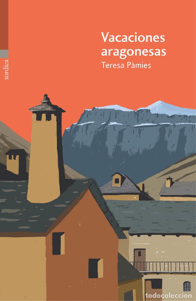 Livres: VACACIONES ARAGONESAS - PAMIES, TERESA