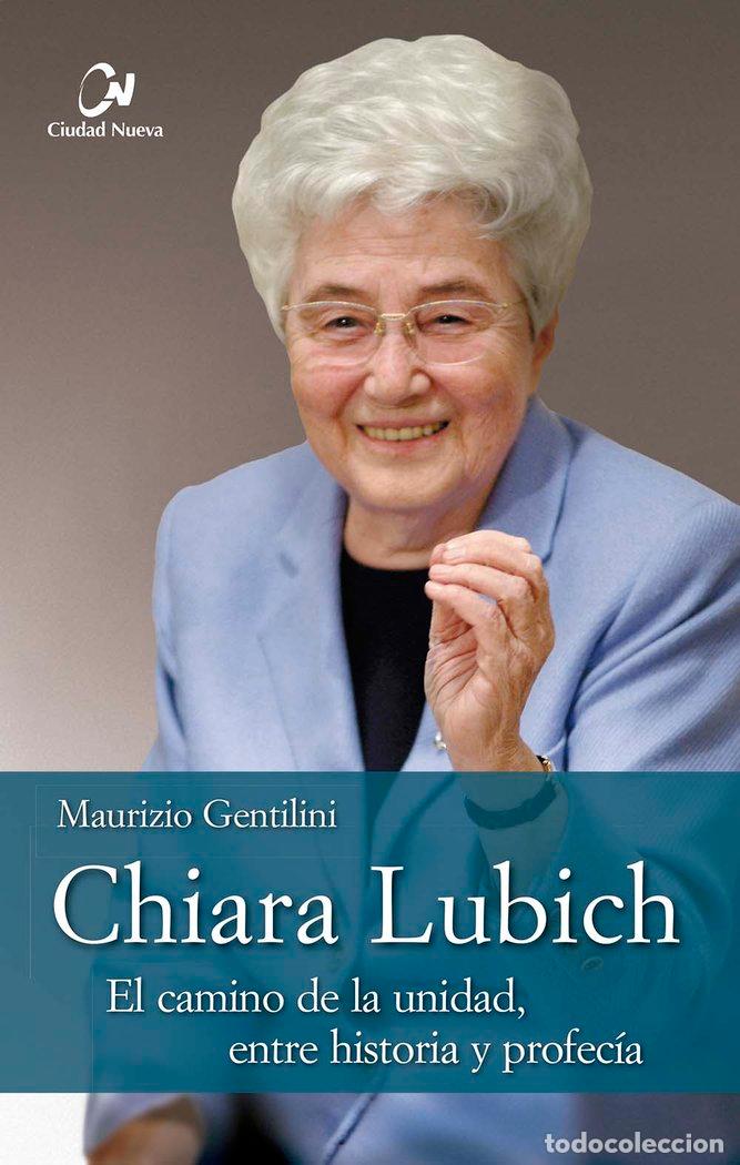 Livres: CHIARA LUBICH EL CAMINO DE LA UNIDAD ENT - GENTILINI, MAURIZIO