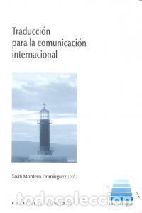B&uuml;cher: TRADUCCION PARA LA COMUNICACION INTERNACIONAL - MONTERO DOMINGUEZ, XOAN